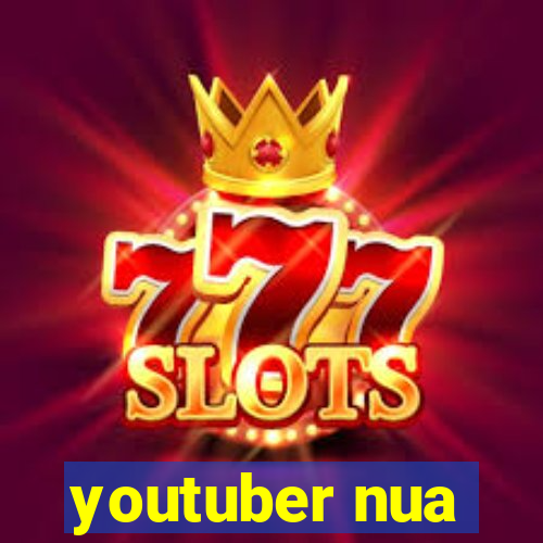 youtuber nua